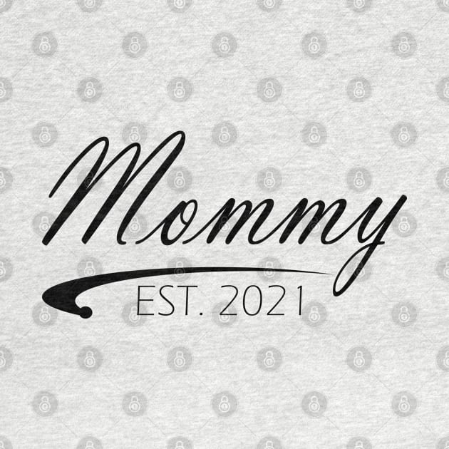 Mommy Est. 2021 by KC Happy Shop